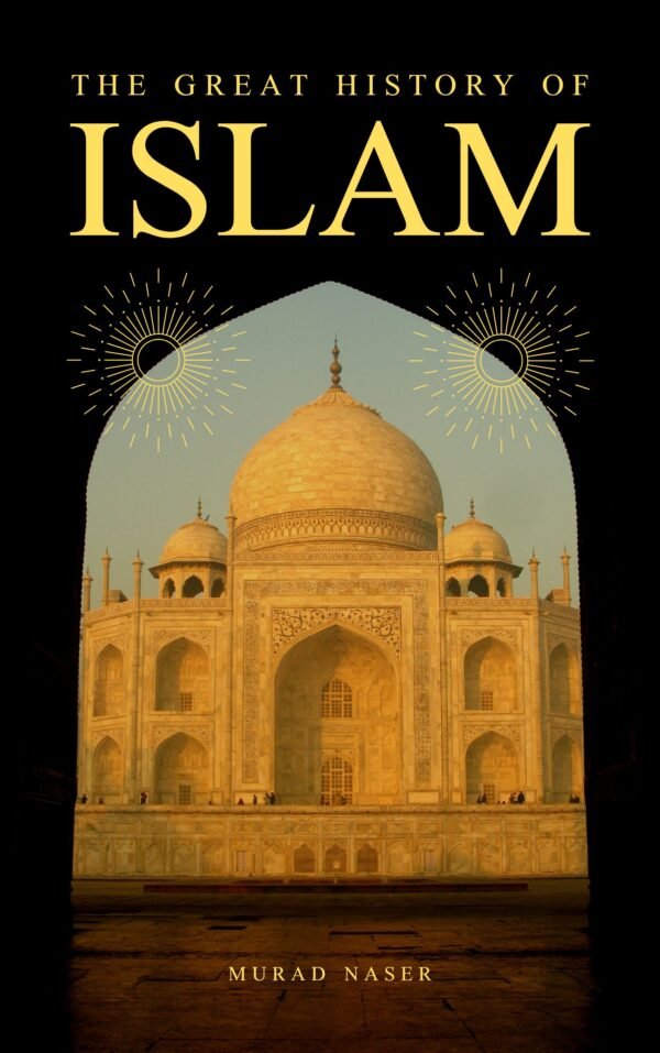 The Great History of Islam – From Revelation to Renaissance